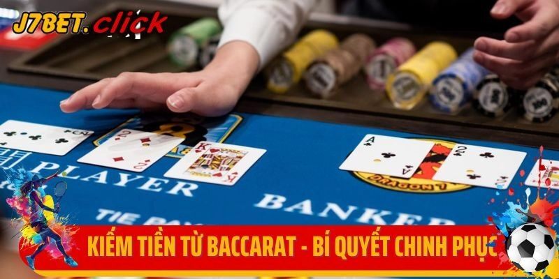 Cách Kiếm Tiền Từ Baccarat - Bí Quyết Chinh Phục Thành Công