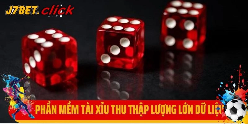 Phần mềm tài xỉu cần thu thập một lượng lớn dữ liệu